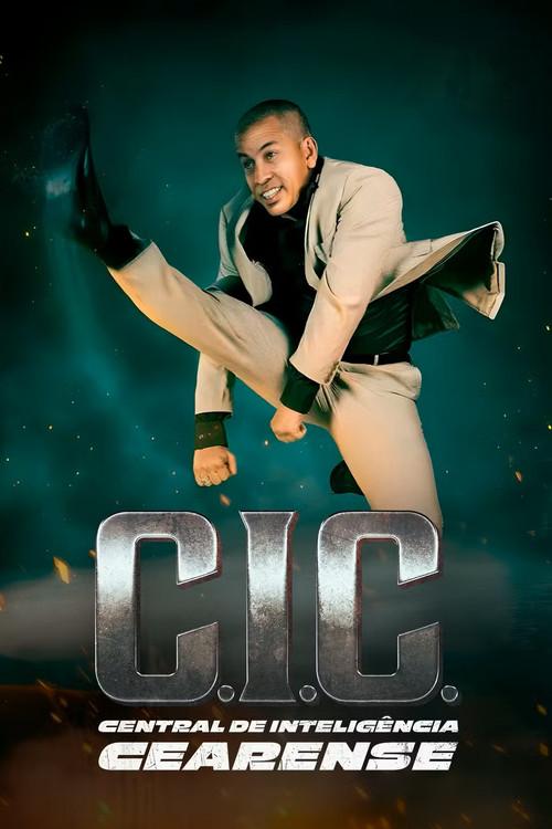 C.I.C. - Central de Inteligência Cearense filmas online