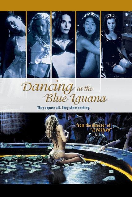 Dancing at the Blue Iguana filmas online
