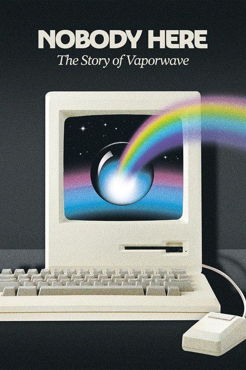 Nobody Here: The Story of Vaporwave filmas online