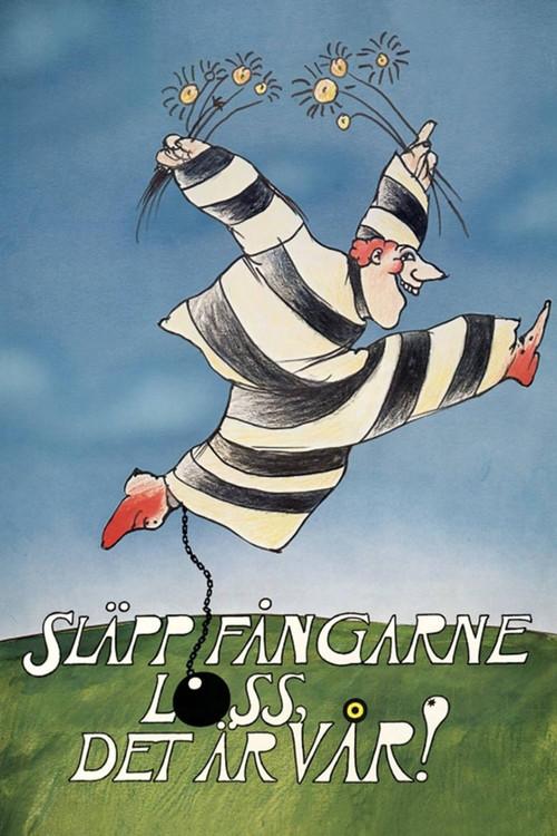 Släpp fångarne loss - det är vår! filmas online