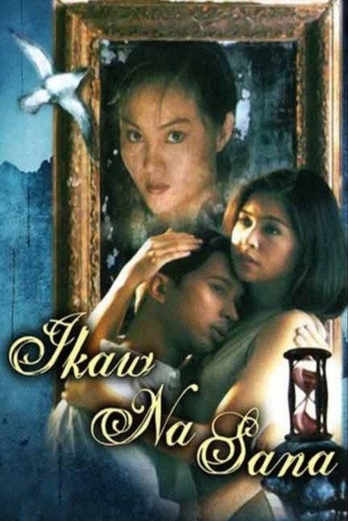 Ikaw Na Sana filmas online