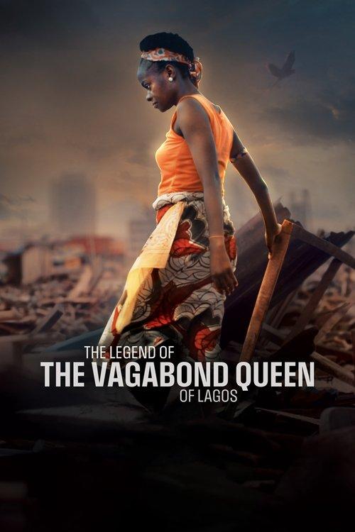 The Legend of the Vagabond Queen of Lagos filmas online