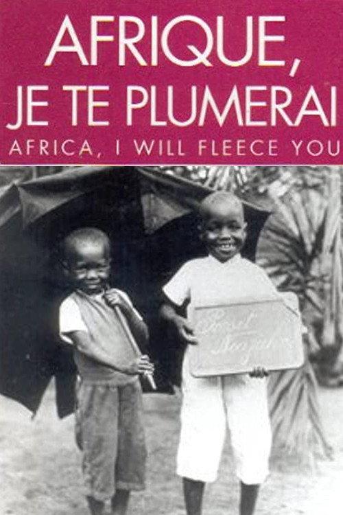 Afrique, je te plumerai filmas online