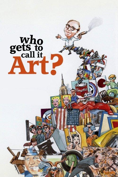 Who Gets to Call It Art? filmas online