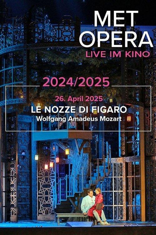 The Metropolitan Opera: Le Nozze di Figaro filmas online