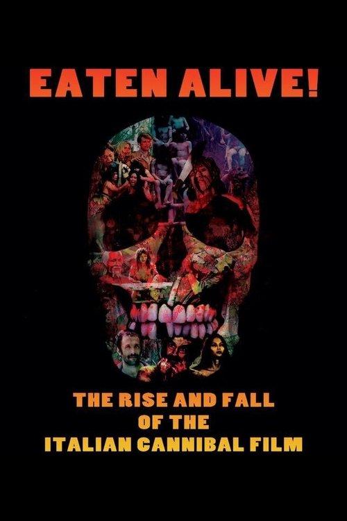 Eaten Alive! The Rise and Fall of the Italian Cannibal Film filmas online
