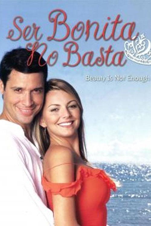 Ser bonita no basta filmas online