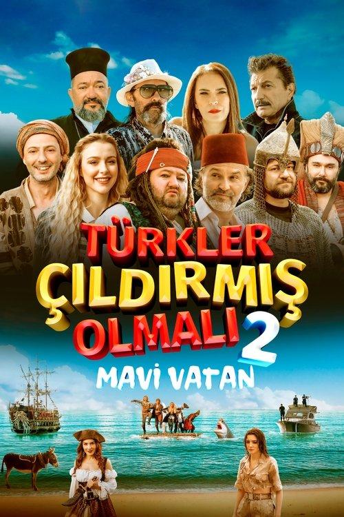 Türkler Çıldırmış Olmalı 2: Mavi Vatan filmas online