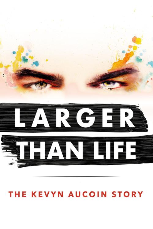 Larger than Life: The Kevyn Aucoin Story filmas online