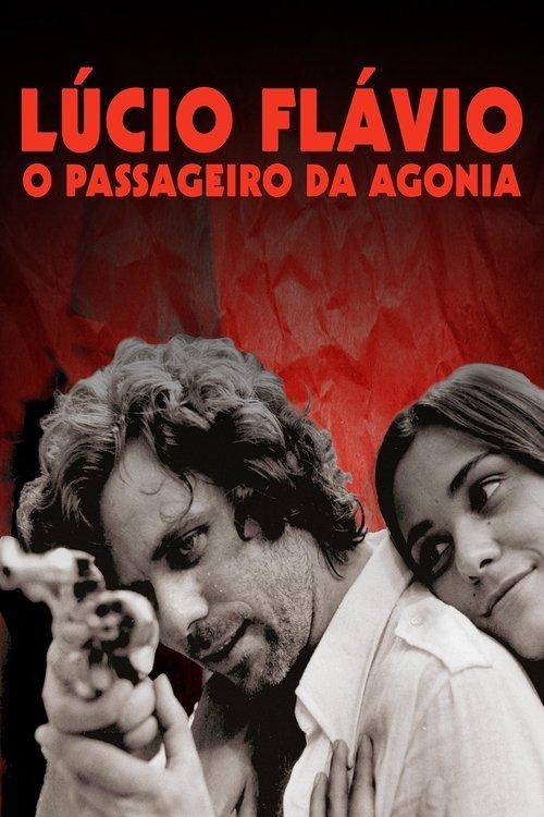Lúcio Flávio, o Passageiro da Agonia filmas online