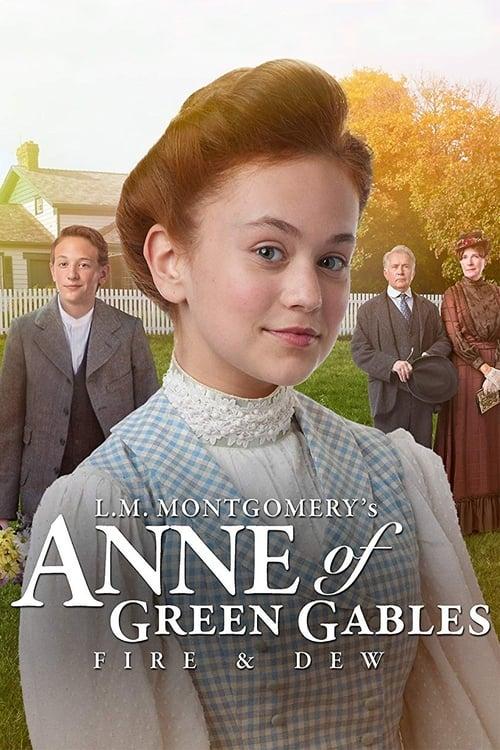 Anne of Green Gables: Fire & Dew filmas online