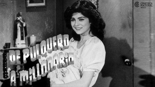 De pulquero a millonario filmas žiurėti online