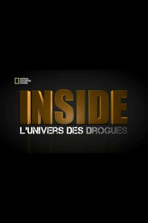 Inside : L’Univers des drogues filmas online