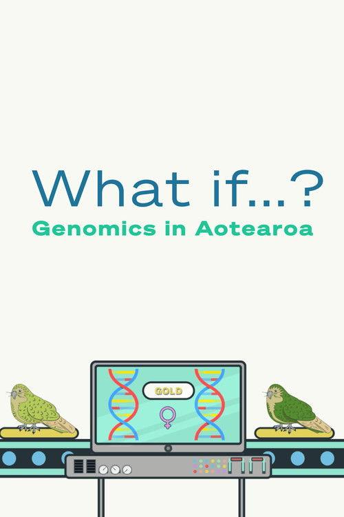 What if...? Genomics in Aotearoa filmas online