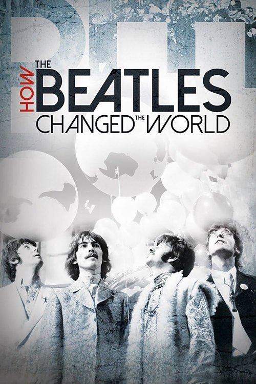 How the Beatles Changed the World filmas online