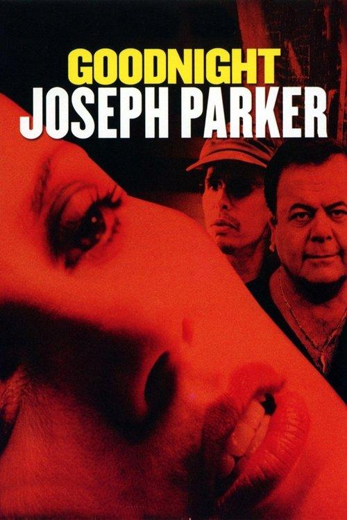 Goodnight, Joseph Parker filmas online