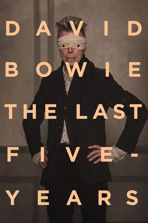 David Bowie: The Last Five Years filmas online
