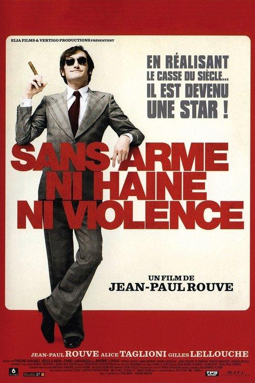 Sans arme, ni haine, ni violence filmas online