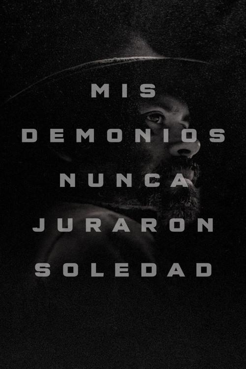 Mis demonios nunca juraron soledad filmas online