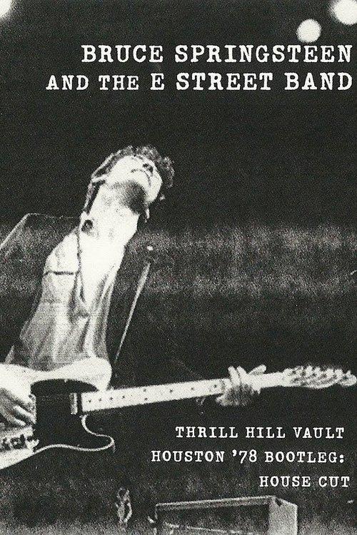 Bruce Springsteen & the E Street Band Houston '78 Bootleg: House Cut filmas online
