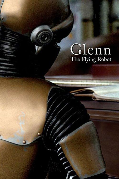 Glenn, the Flying Robot filmas online