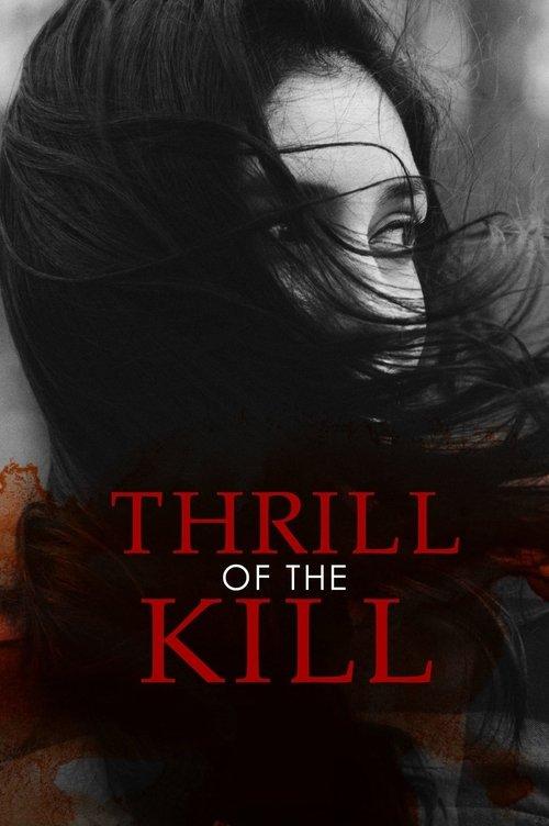 Thrill of the Kill filmas online