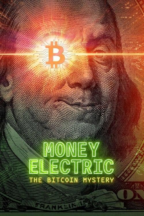 Money Electric: The Bitcoin Mystery filmas online