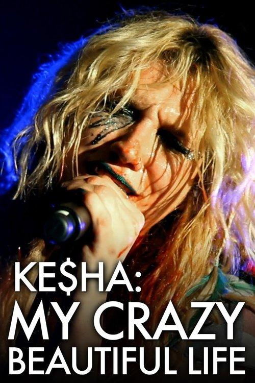 Ke$ha: My Crazy Beautiful Life filmas online