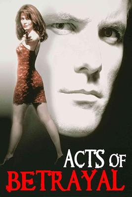 Acts of Betrayal filmas online