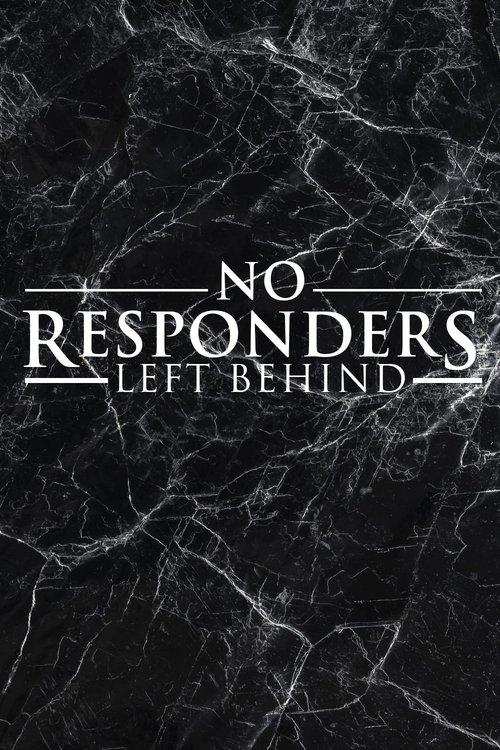 No Responders Left Behind filmas online