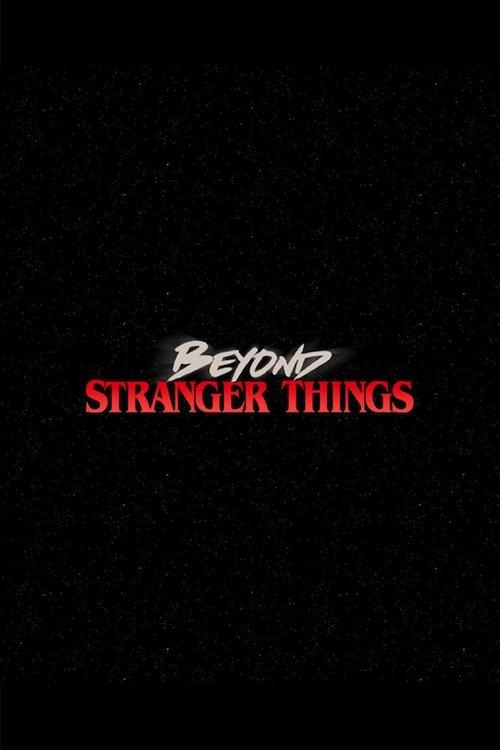 Beyond Stranger Things filmas online