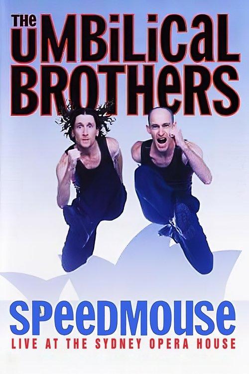 The Umbilical Brothers: Speedmouse filmas online