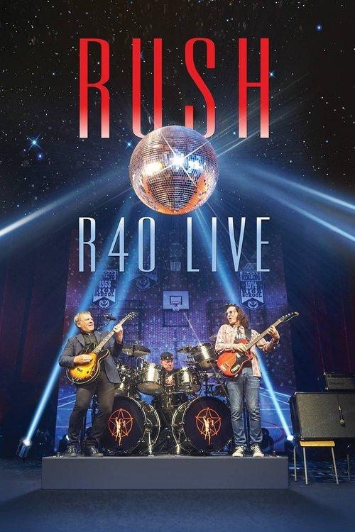 Rush: R40 Live filmas online
