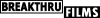 Breakthru Films studio logo