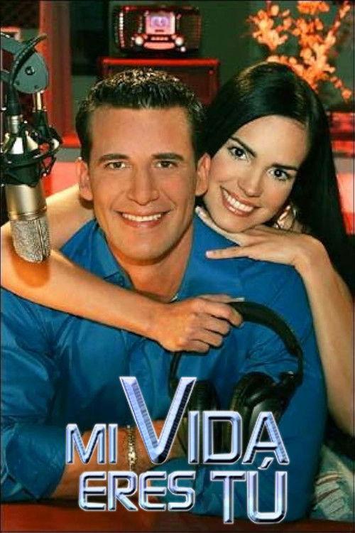 Mi Vida Eres Tú filmas online