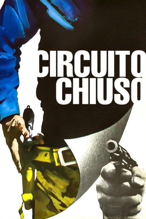 Circuito chiuso filmas online