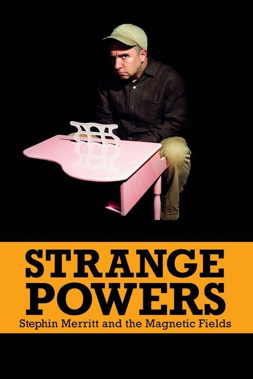 Strange Powers: Stephin Merritt and the Magnetic Fields filmas online