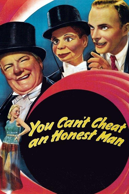 You Can't Cheat an Honest Man filmas online