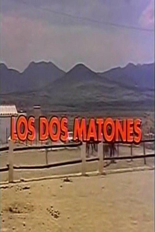 Los Dos Matones filmas online