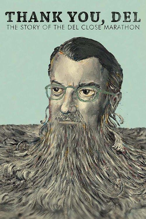 Thank You, Del: The Story of the Del Close Marathon filmas online