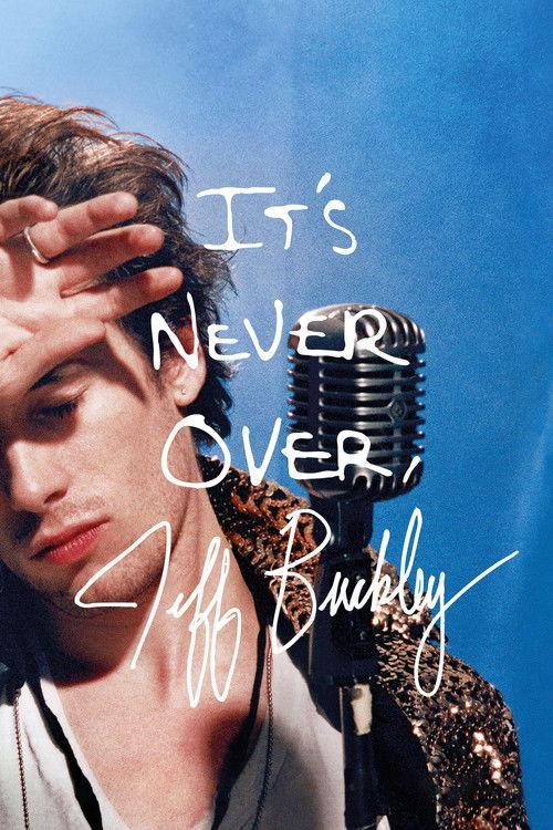 It's Never Over, Jeff Buckley filmas online