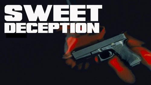 Sweet Deception filmas žiurėti online