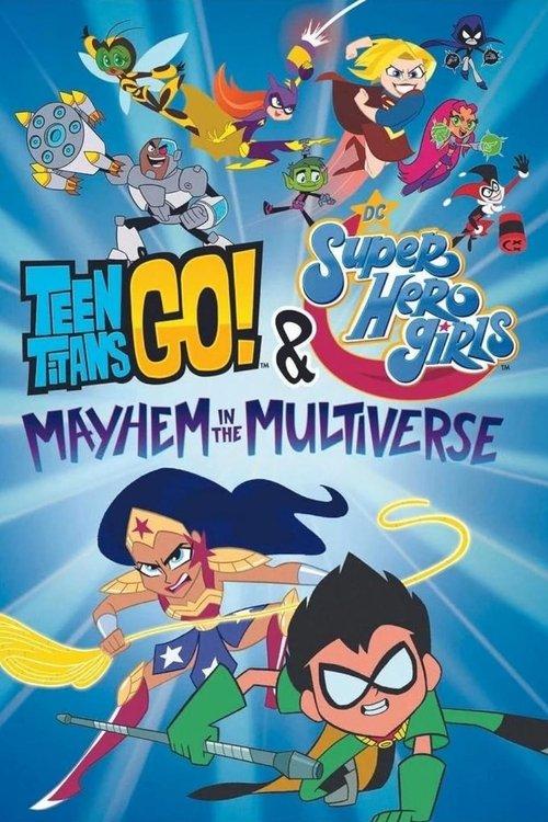 Teen Titans Go! & DC Super Hero Girls: Mayhem in the Multiverse filmas online