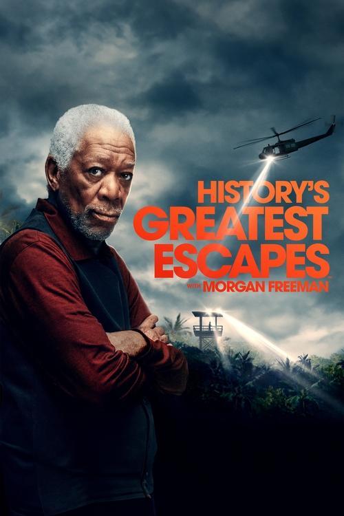 History's Greatest Escapes with Morgan Freeman filmas online
