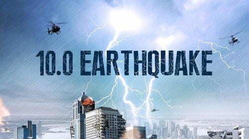 10.0 Earthquake filmas žiurėti online
