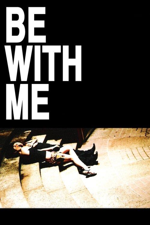 Be with Me filmas online