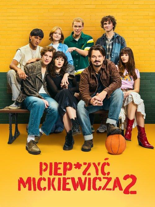 Piep*zyć Mickiewicza 2 filmas online