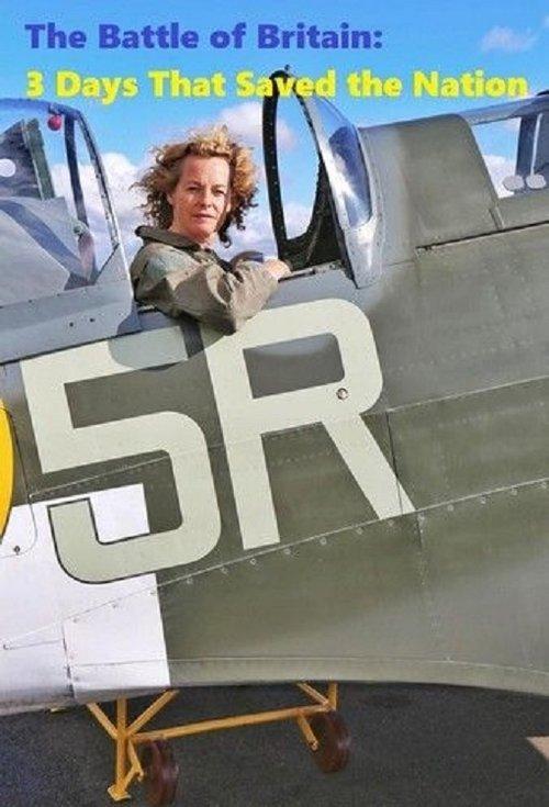 The Battle of Britain: 3 Days That Saved the Nation filmas online