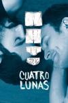 Cuatro Lunas filmas