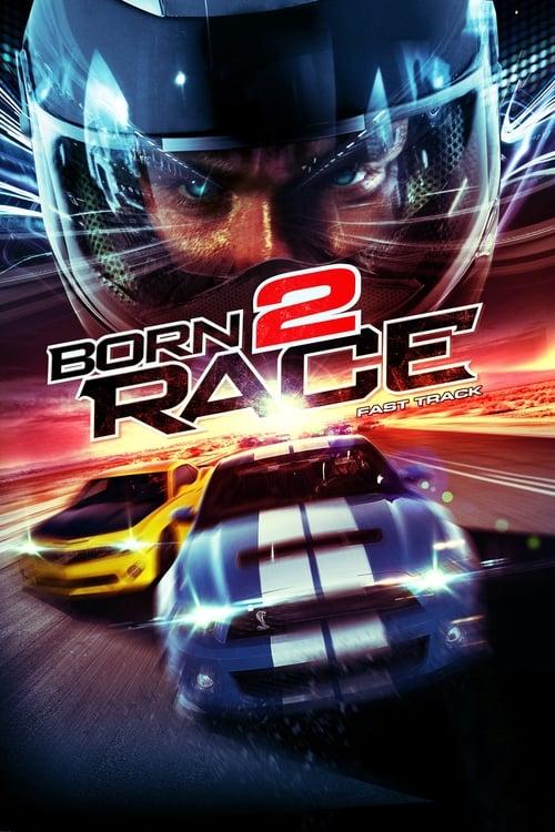 Born to Race: Fast Track filmas online
